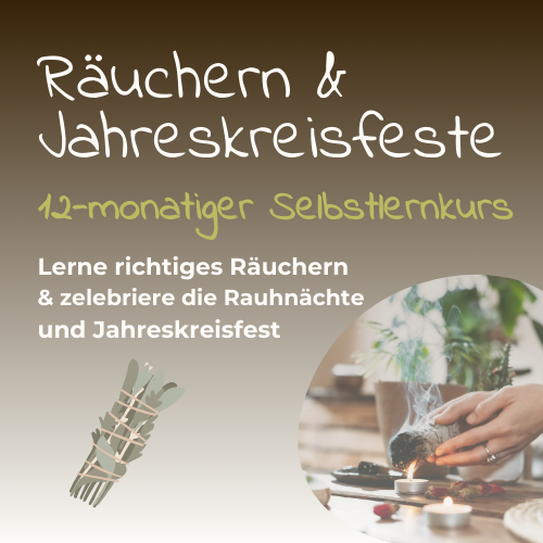 12-monatiger Online Räucher-Selbstlernkurs incl. Rauhnächten & Jahreskreisfesten 2025/26
