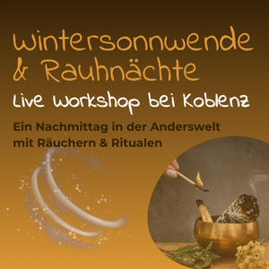 Wintersonnwende & Rauhnächte – Räuchern & Rituale